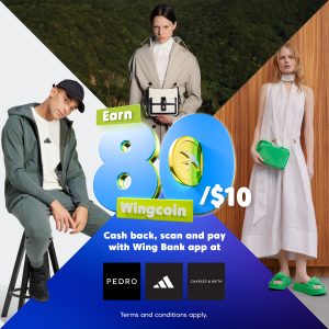 Get 8% cashback in Wingcoin at Adidas, PEDRO, and CHARLES & KEITH when you scan and pay with the Wing Bank App
