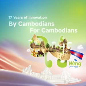 Wing Cambodia at 17 Innovation Rooted in Home, Built for Everyone